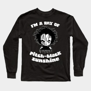 I'm A Ray Of Pitch Black Sunshine Long Sleeve T-Shirt